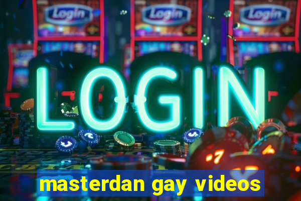 masterdan gay videos